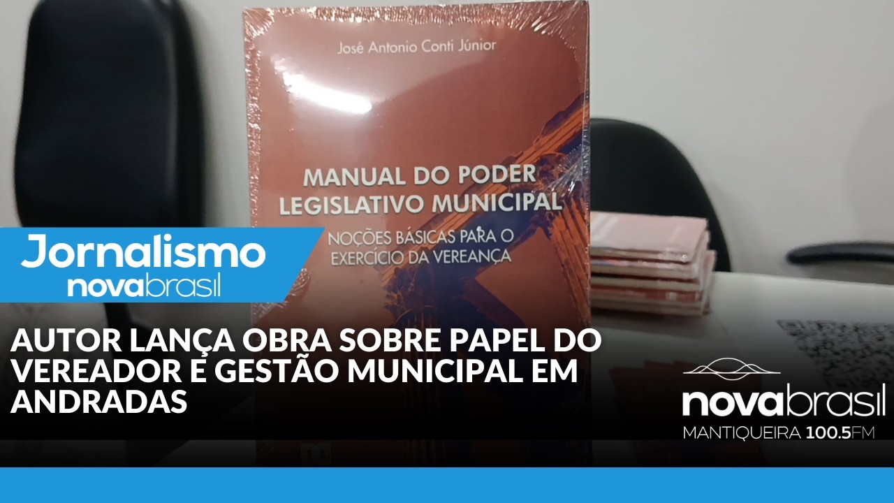 AUTOR LANÇA OBRA SOBRE PAPEL DO VEREADOR E GESTÃO MUNICIPAL EM ANDRADAS