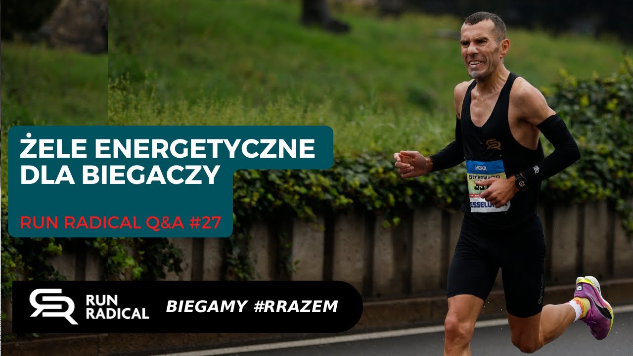 Run Radical Q&A #27 - Żele energetyczne dla biegaczy