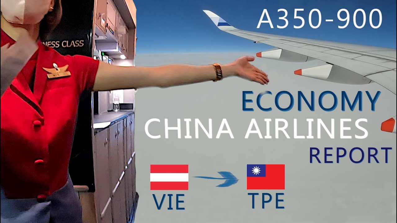 CHINA AIRLINES | Airbus A350 - 900 | ECONOMY 【Emergency Exit】 | Wien - Taipeh | Report