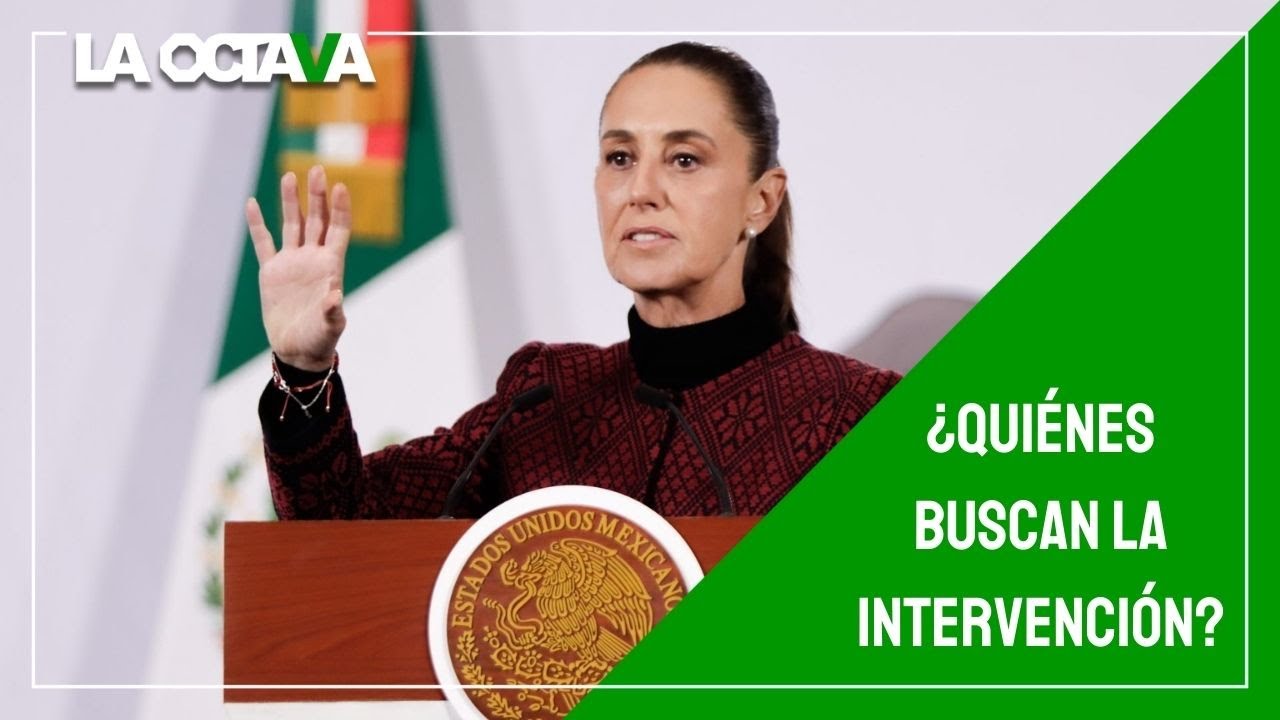 PRIAN BUSCA la INTERVENCIÓN de EU en MÉXICO PORQUE NO TIENE FUERZA INTERNA: SHEINBAUM