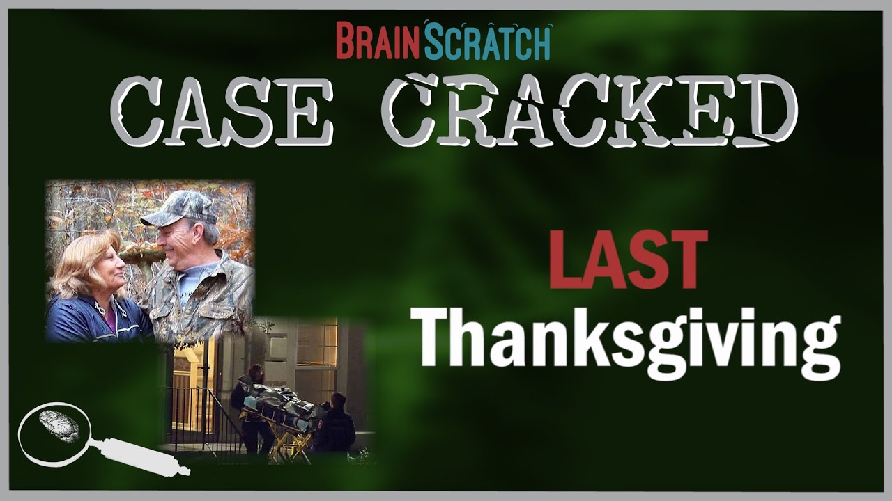 Case Cracked: LAST Thanksgiving