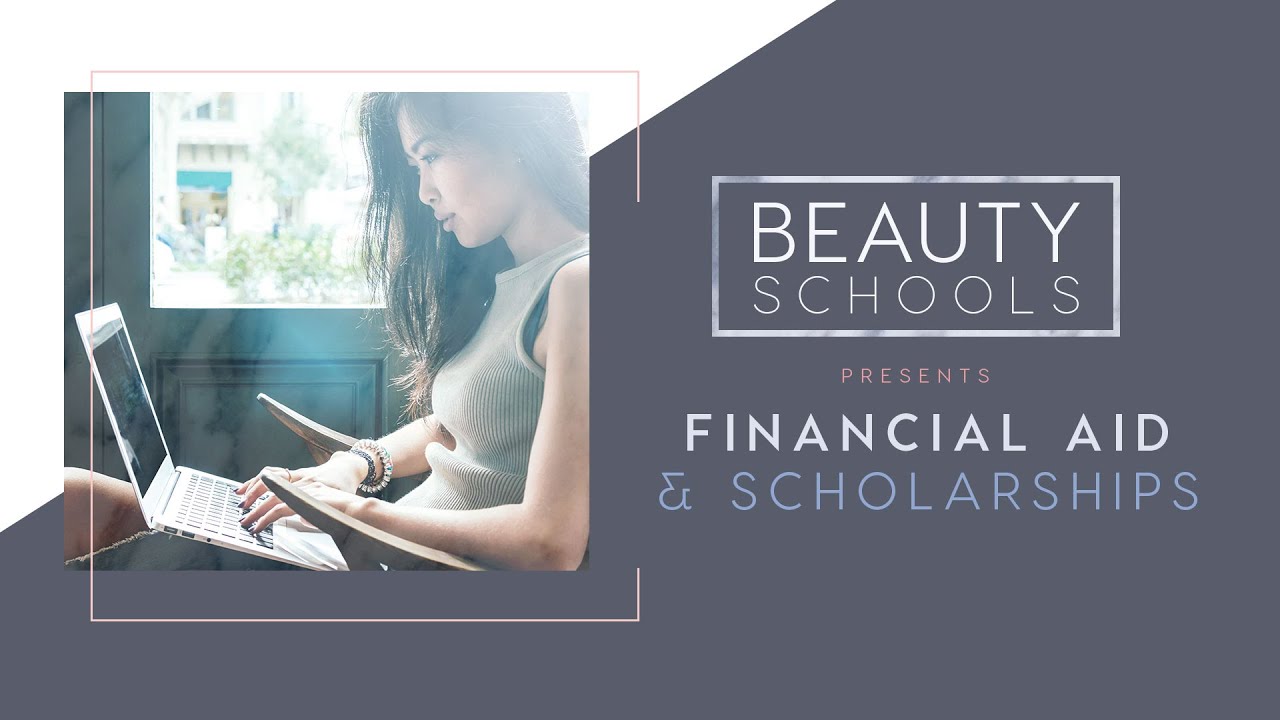 Financial Aid and Scholarships for Beauty/Cosmetology School