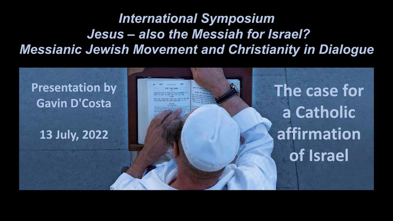 Symposium | Gavin D'Costa | The case for a Catholic affirmation of Israel