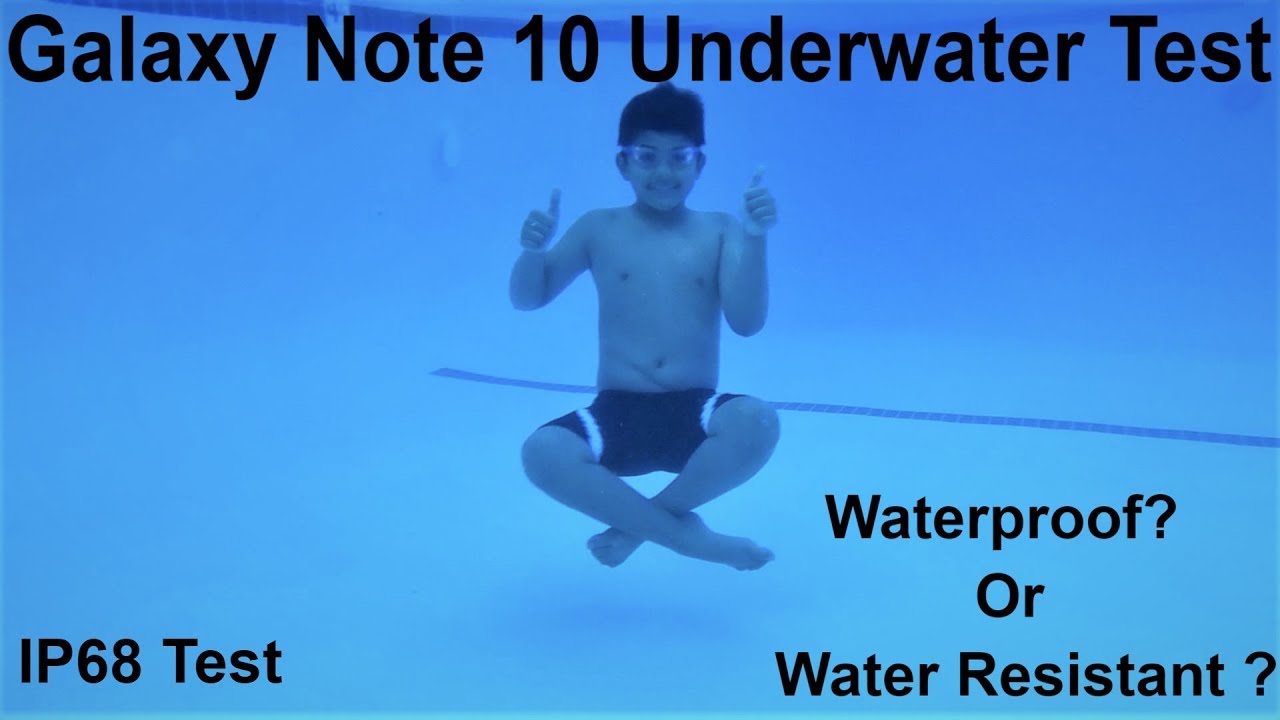 Samsung Galaxy Note 10 / Note 10 Plus Underwater Durability Pool IP68 Test, Waterproof???