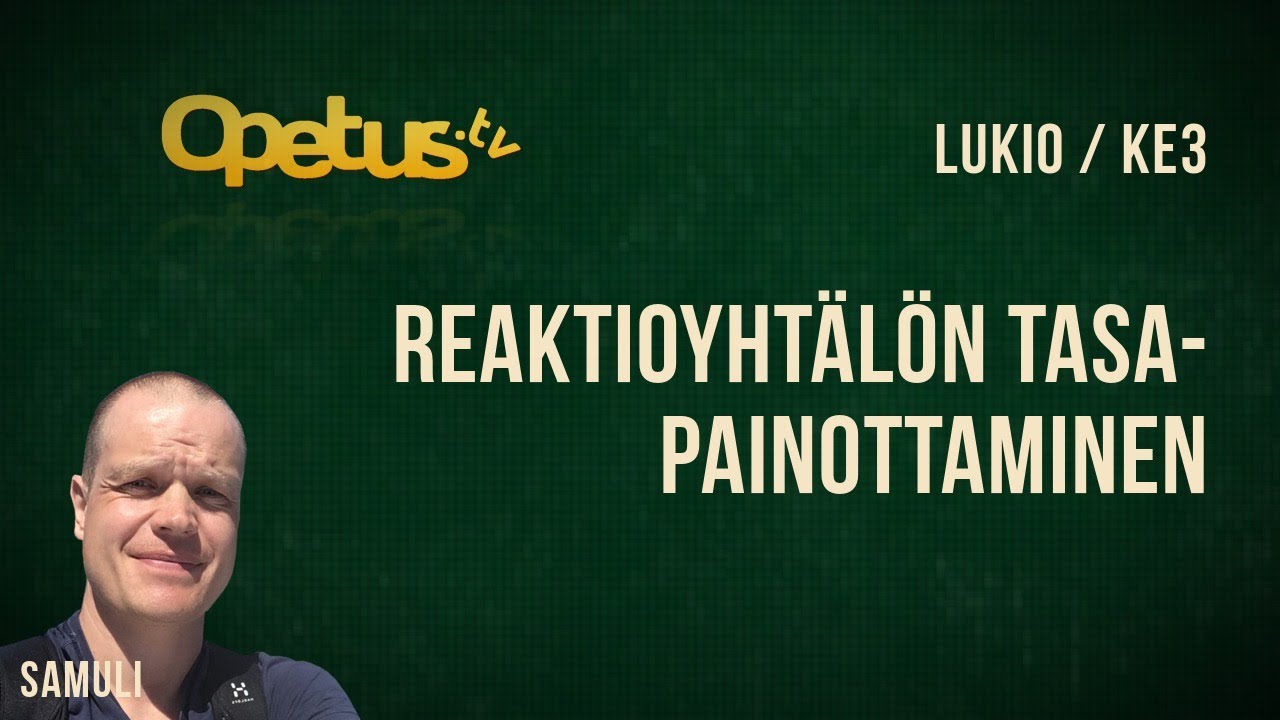 Reaktioyhtälön tasapainottaminen
