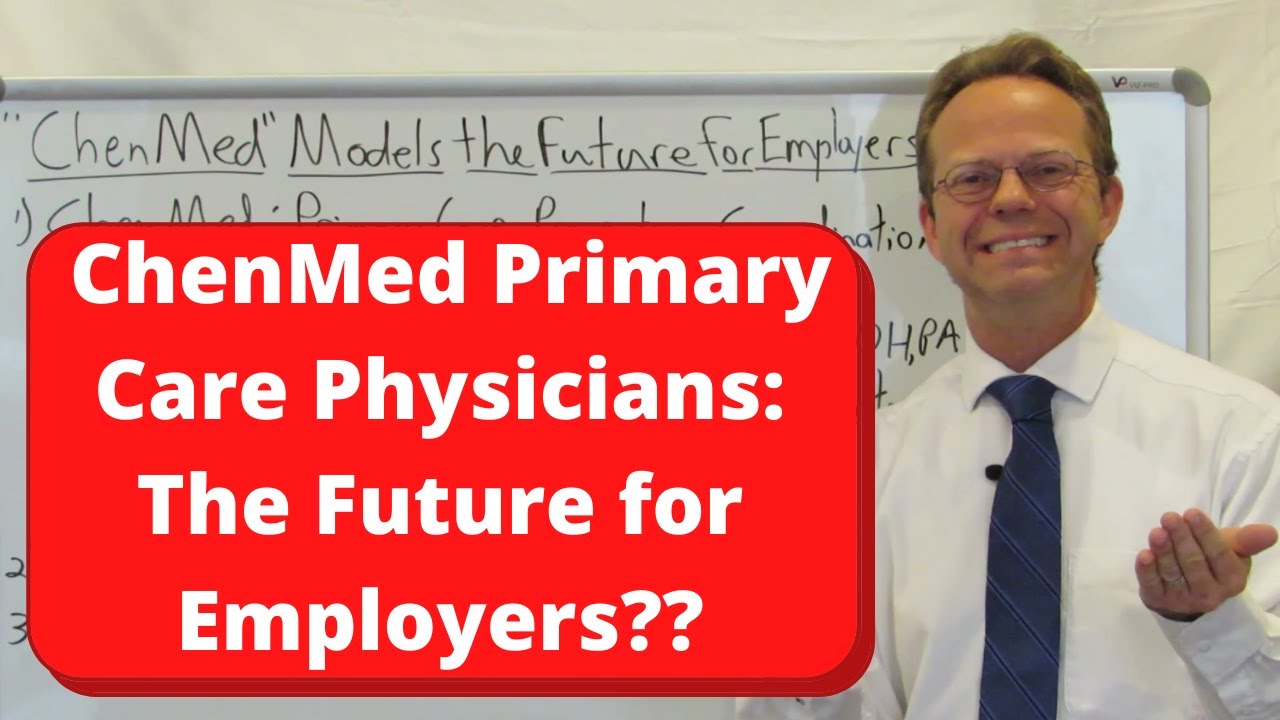 ChenMed Primary Care Physicians: The Future for Employer Healthcare?