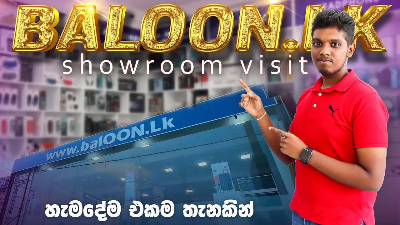 අලුතින් ම open කරපු Baloon.LK showroom එක බලන්න ගියා | Unlimited LK