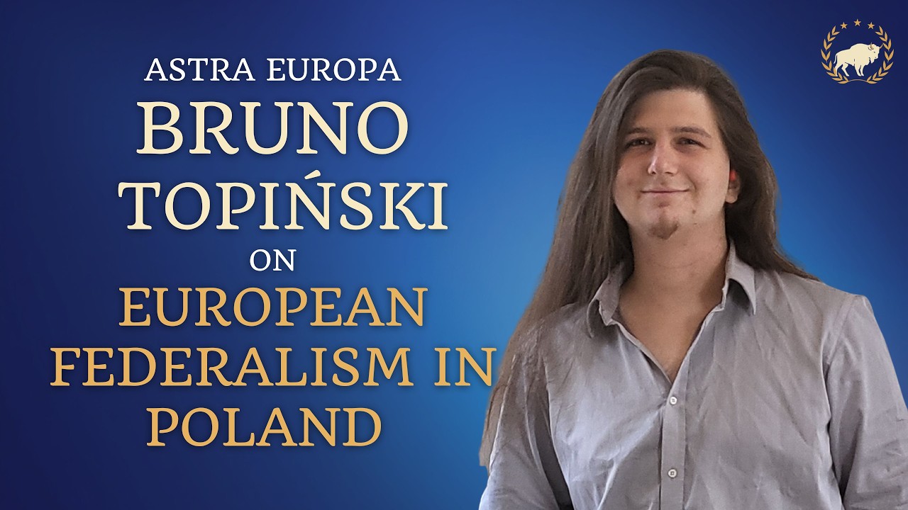 Bruno Topiński | European Federalism in Poland and Astra Polska