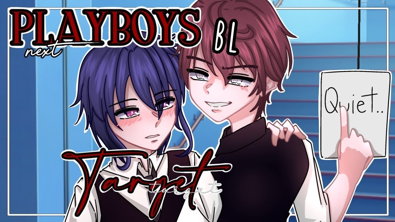 Playboys next target || BL/GAY || GCMM - GCM || Gachaclub Mini Movie FULL MOVIE