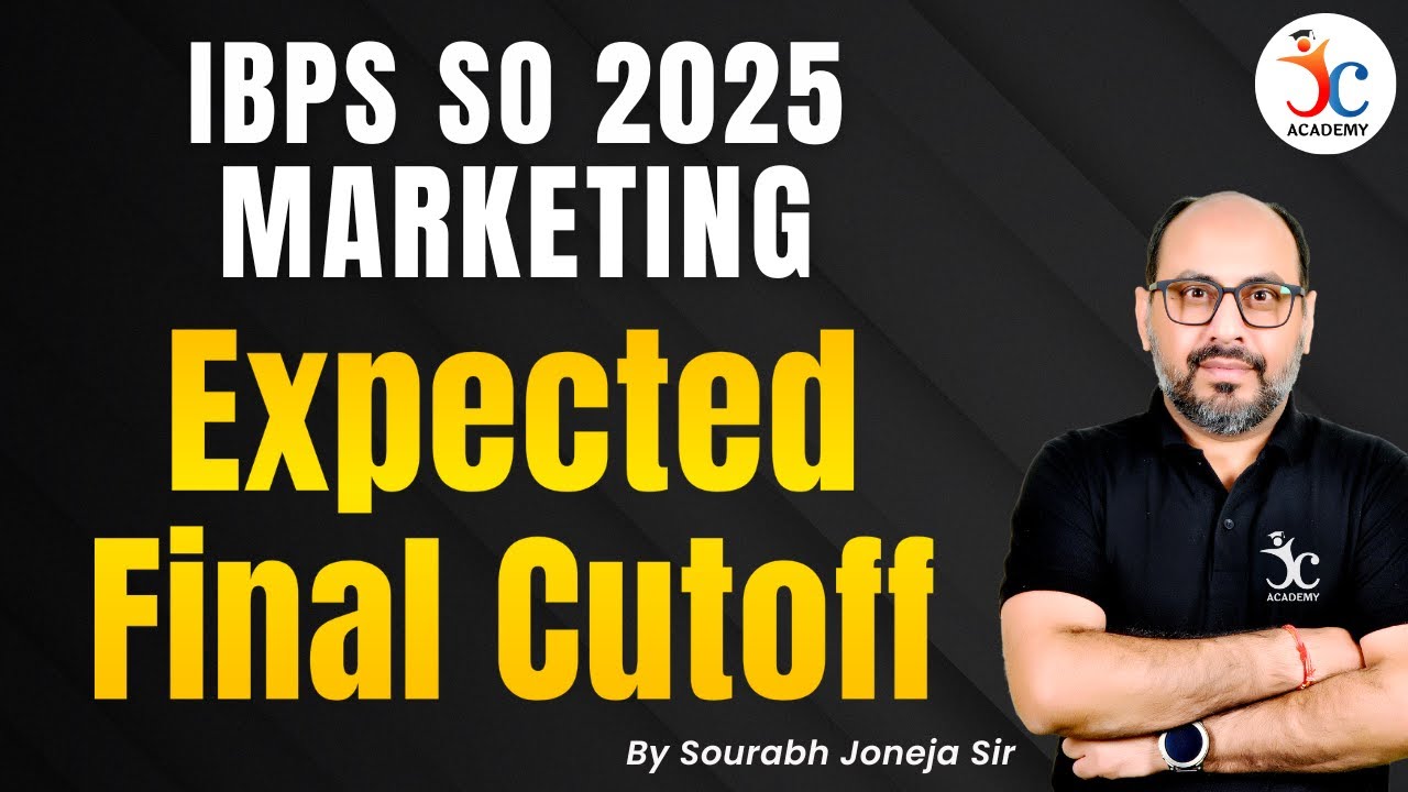 IBPS SO Marketing Expected Final Cutoff | IBPS SO Marketing Officer 2025 | Sourabh Joneja Sir