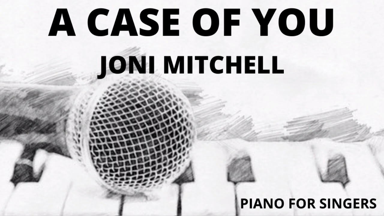 A case of you-Joni Mitchell (piano karaoke)