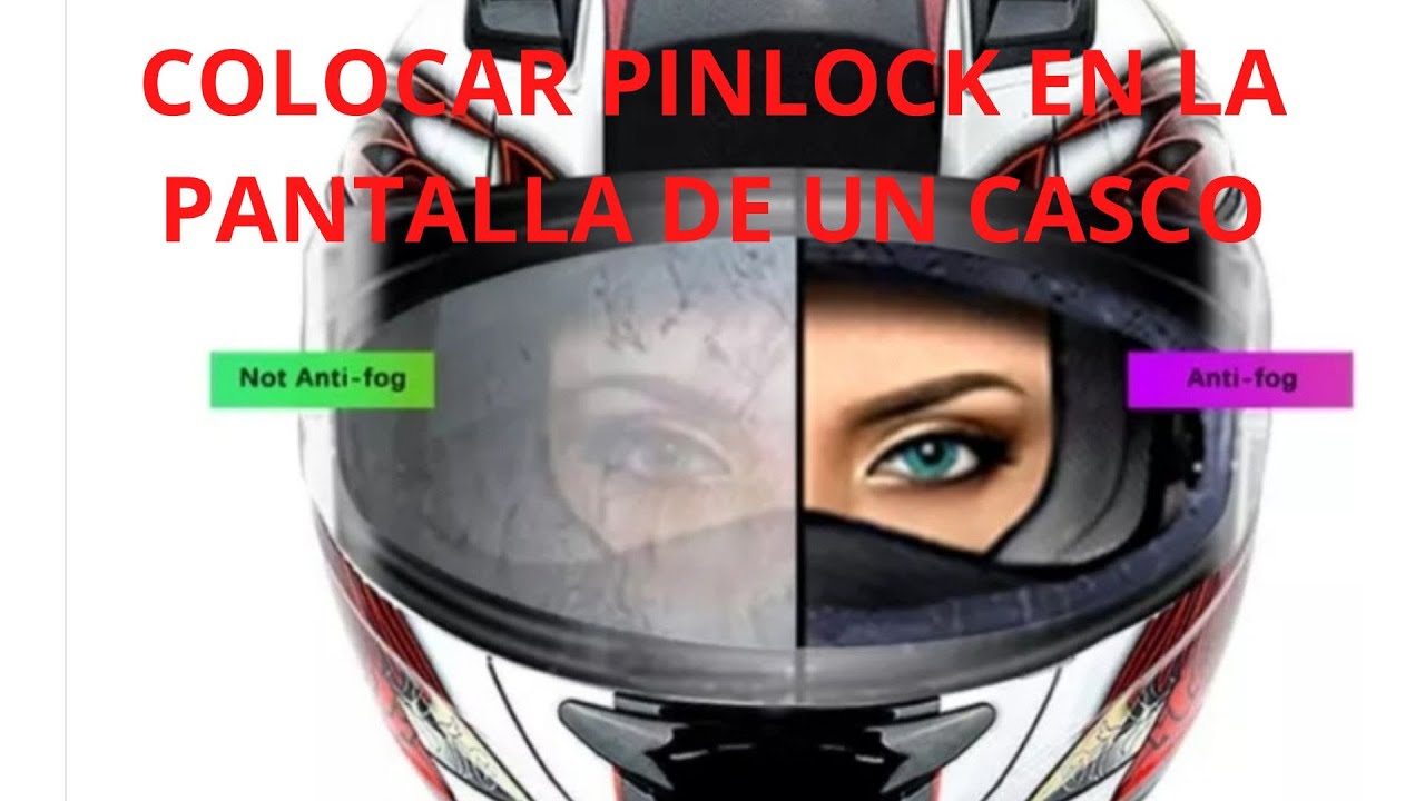 COLOCAR PINLOCK EN LA PANTALLA DEL CASCO