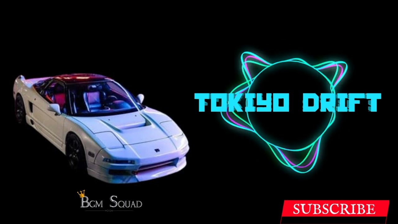 Tokyo Drift Bgm | BGM SQUAD | BGM | Cars