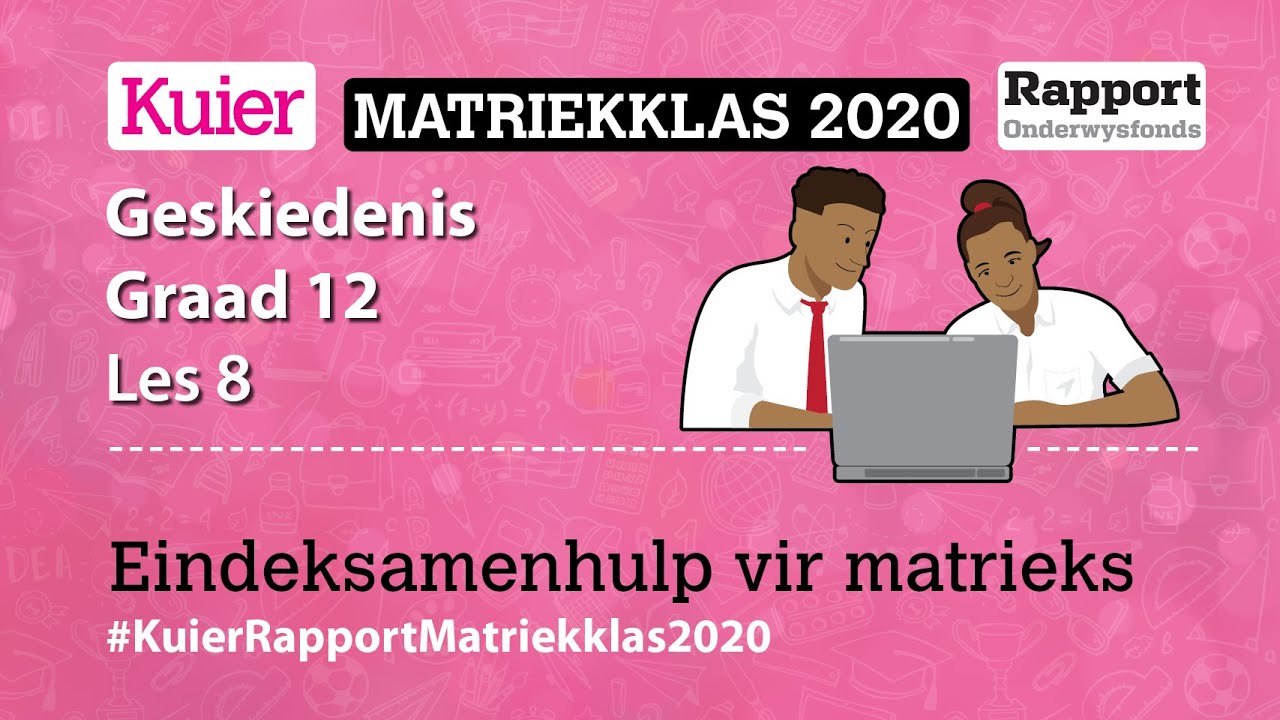Kuier Rapport Matriekklas: Geskiedenis Les 8