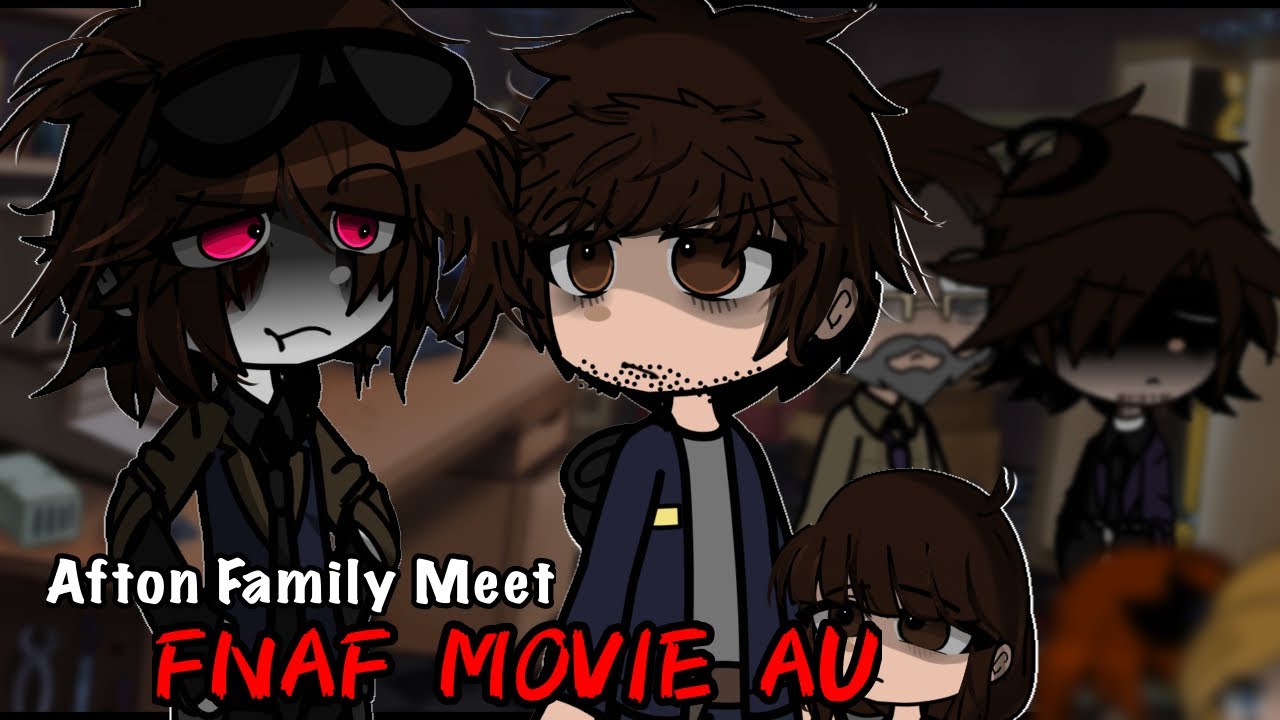 Afton Family meet Fnaf Movie Characters || Gacha Club