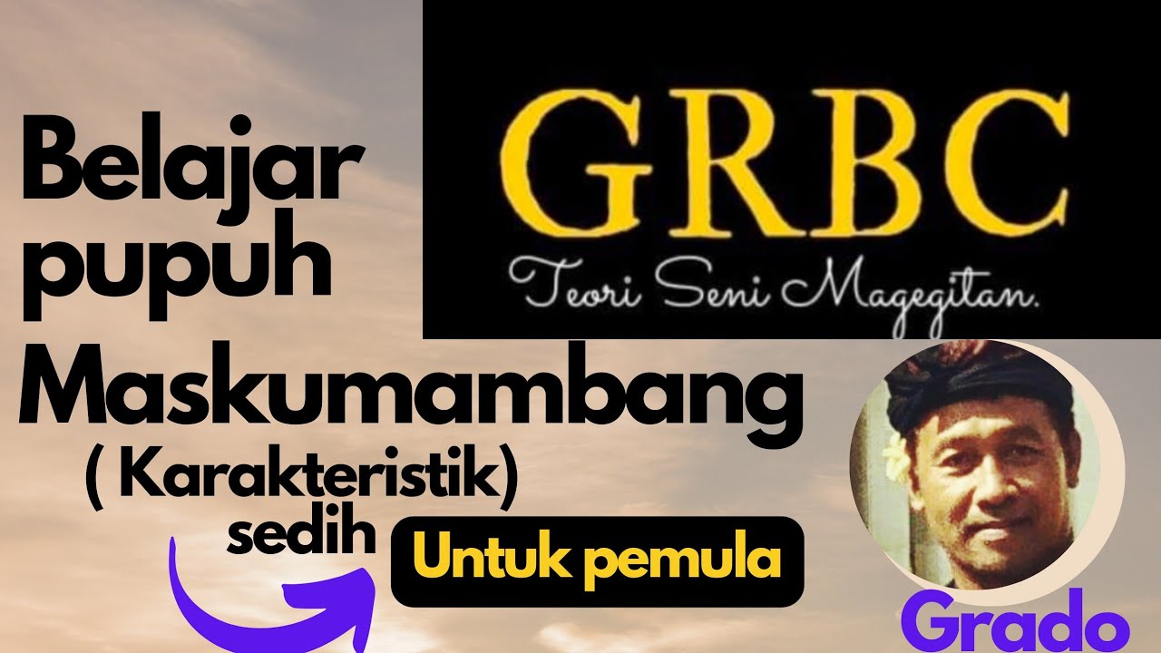 BELAJAR PUPUH MASKUMAMBANG WILETAN  ALA GRADO @Grado Rusmana Bali Channel Teks 