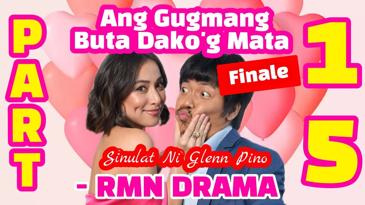 Ang Gugmang Buta Dako'g Mata Part 15 | Kataposang Sumpay