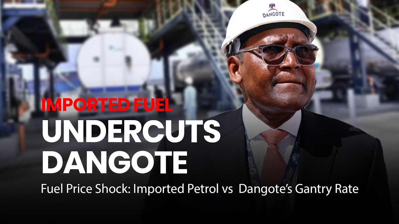 Imported Petrol Undercuts Dangote Gantry Price After Hike Increase.