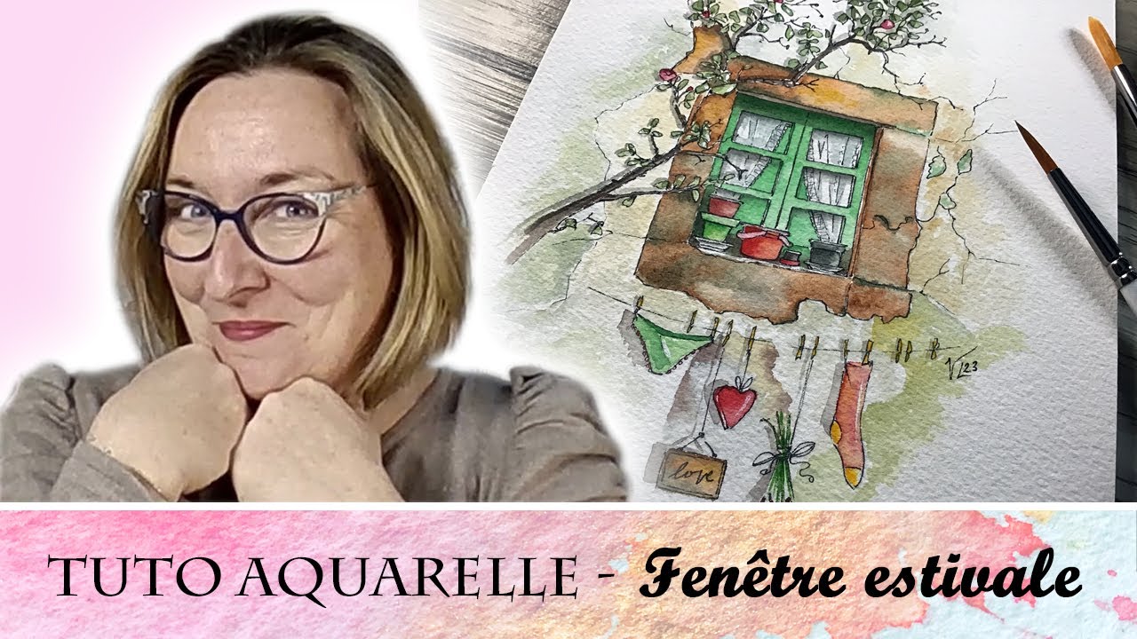 Tutoriel Aquarelle Débutant -  Carnet de voyage -  Fenêtre estivale avec  Virginie Lucas
