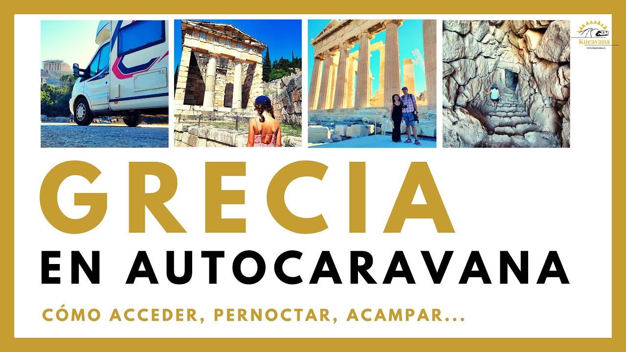 🚐⭐ Grecia en autocaravana: cómo acceder, normas que nos aplican y curiosidades griegas 🚐⭐