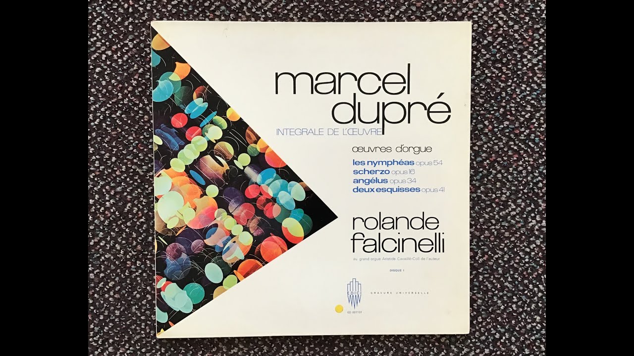 Marcel Dupre Integrale De L'Œuvre: Œuvre d'Orgue - Disque I - Rolande Falcinelli