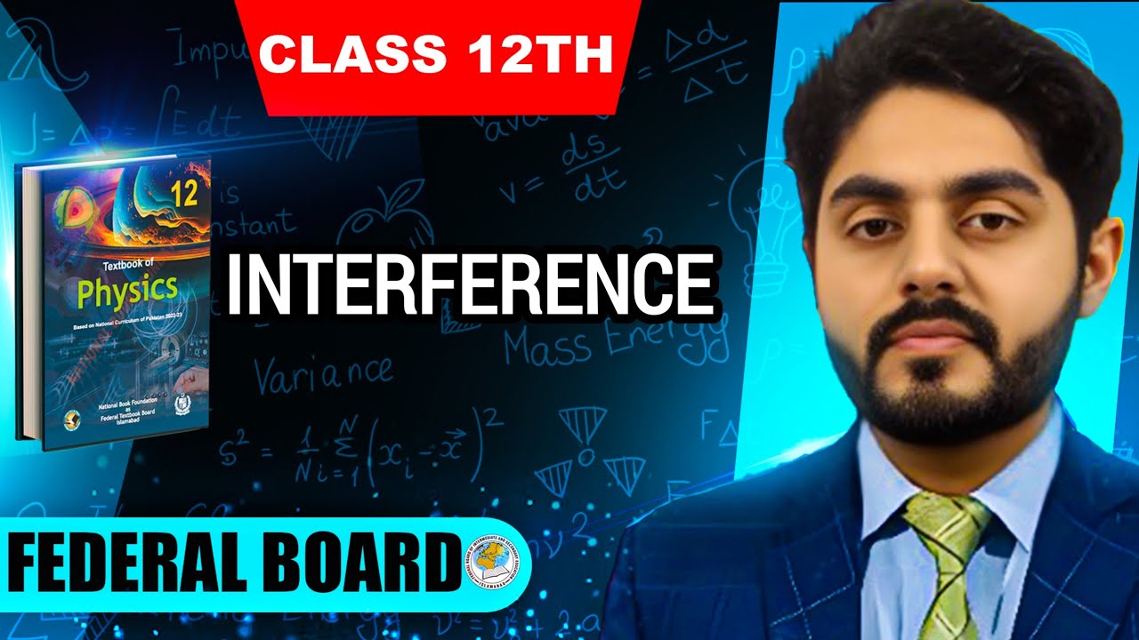 Interference class 12 physics nbf || by Atif Ahmed || Federal board || class 11 || nbf || in urdu