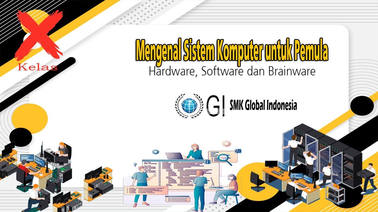 Mengenal Sistem Komputer untuk Pemula | Hardware, Software, dan Brainware