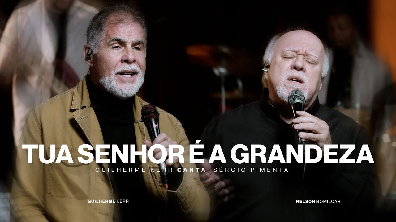 I Cr&ocirc;nicas 29:11-13 - Tua Senhor &eacute; a Grandeza | Guilherme Kerr e Nelson Bomilcar (V&iacute;deo Oficial)
