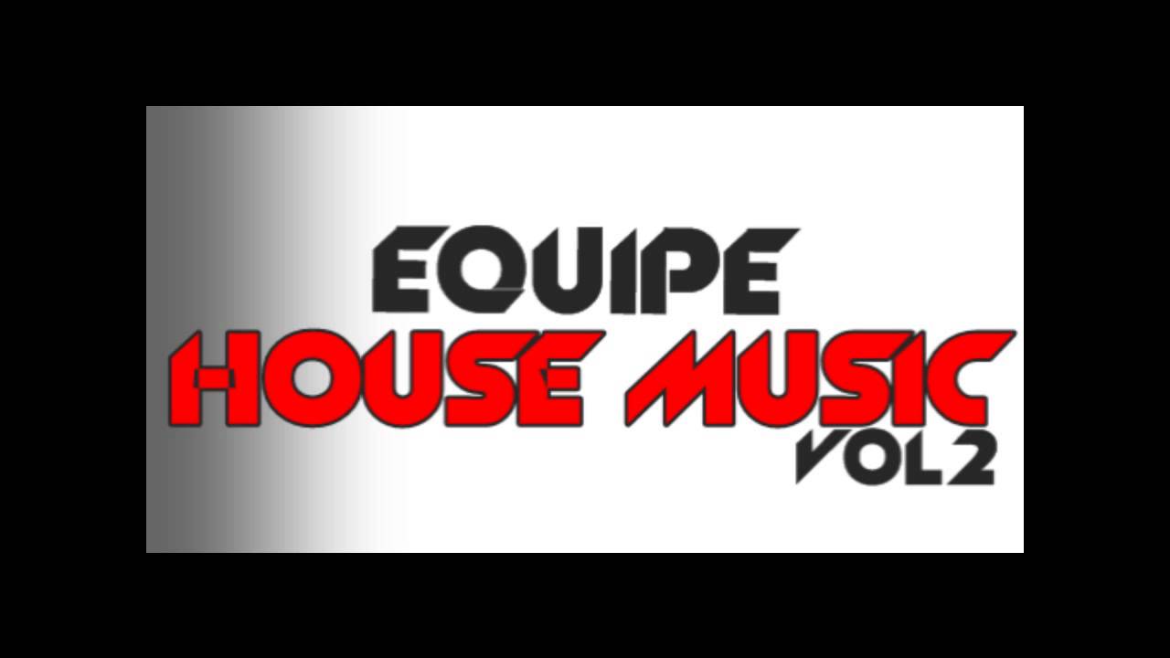 EQUIPE HOUSE MUSIC VOL2