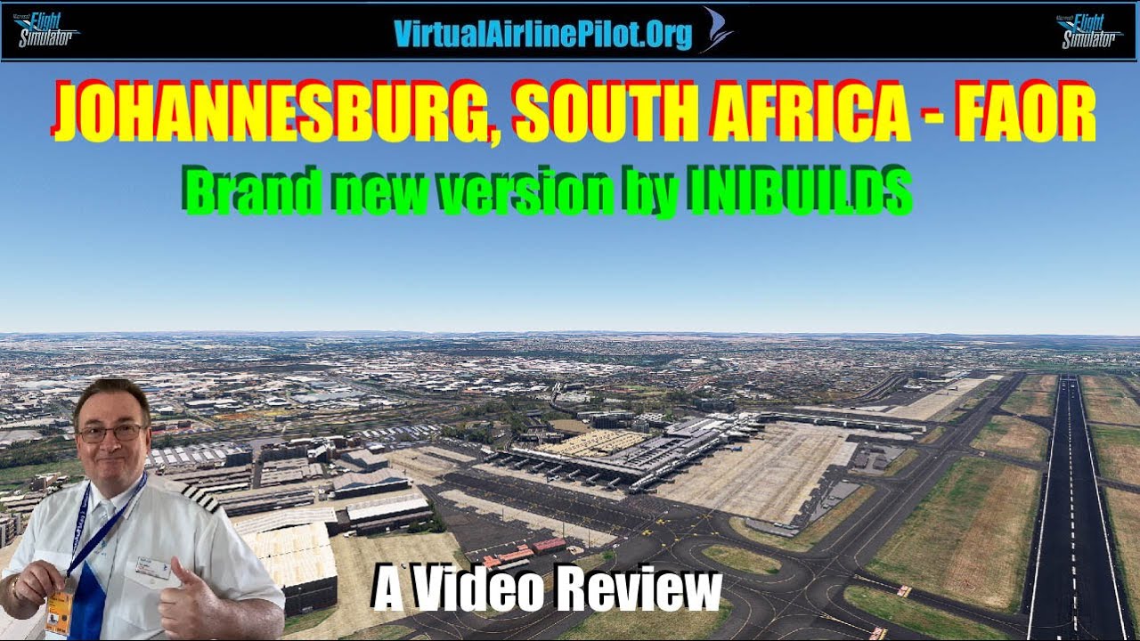 [MSFS2020] | JOHANNESBURG, O.R. TAMBO AIRPORT, SOUTH AFRICA (FAOR) by INIBUILDS | A VIDEO REVIEW