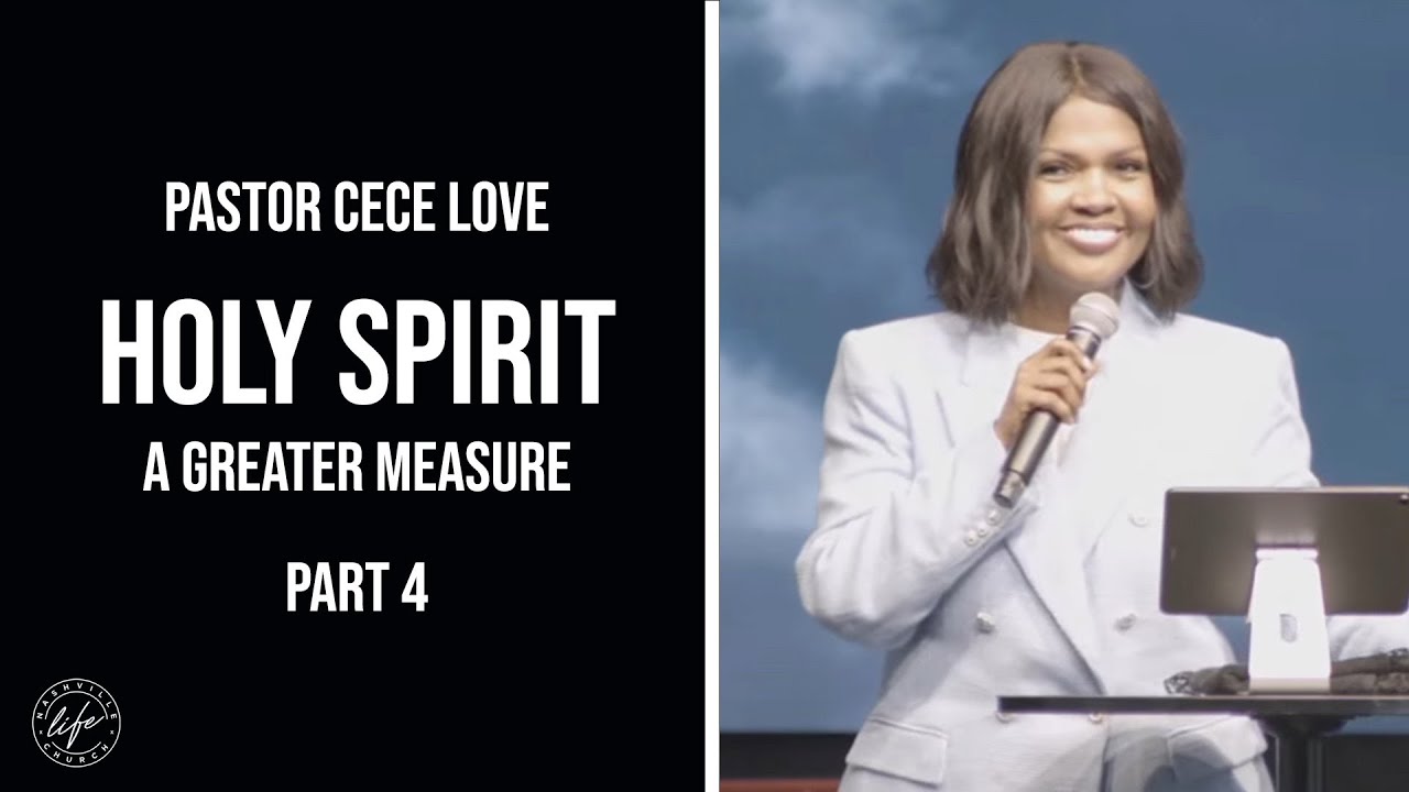 Holy Spirit Part 4 - Pastor CeCe Love