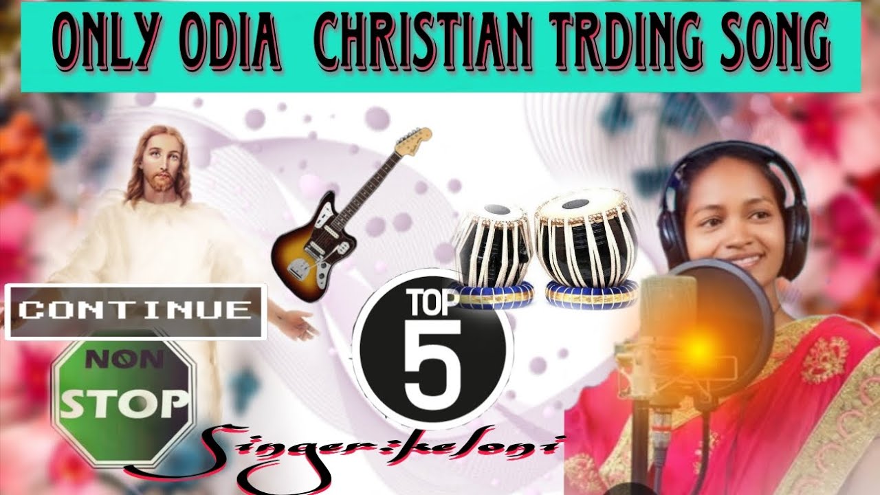 New odia christian non stop song//singer.keloni 30Minutes nonstop christian song//miss.keloni 