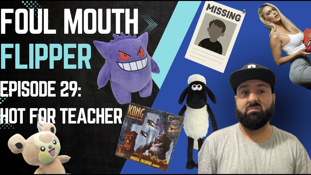 Foul Mouth Flipper - Episode 29: Hot For Teacher