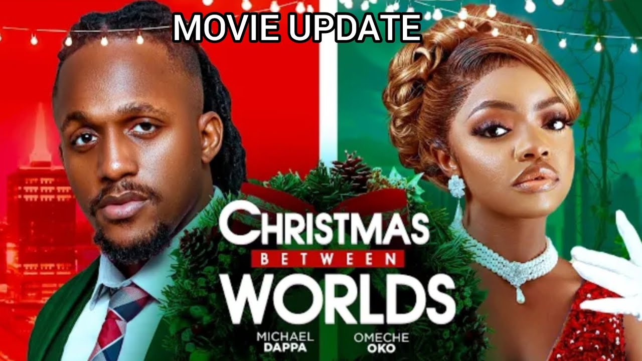CHRISTMAS BETWEEN WORLDS (Nollywood movie update) Michael Dappa,  Omeche Oko.Worth Watching?