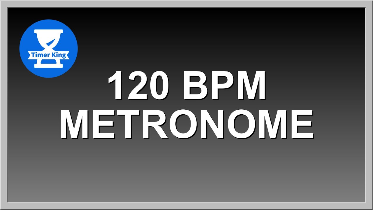 120 Beats Per Minute Metronome - 30 minutes