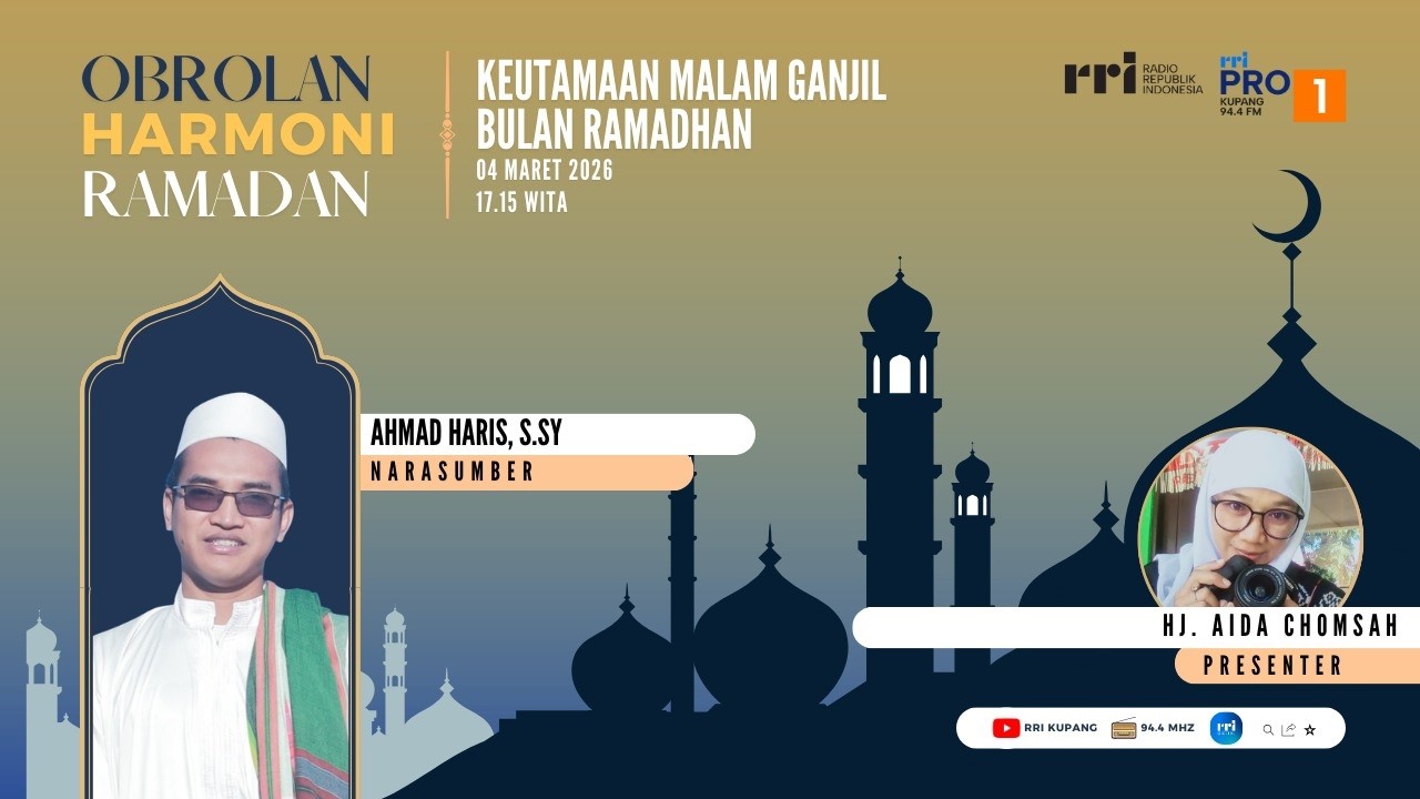 [LIVE]HARMONI RAMADHAN : KEUTAMAAN MALAM GANJIL BULAN RAMADHAN| RRI KUPANG