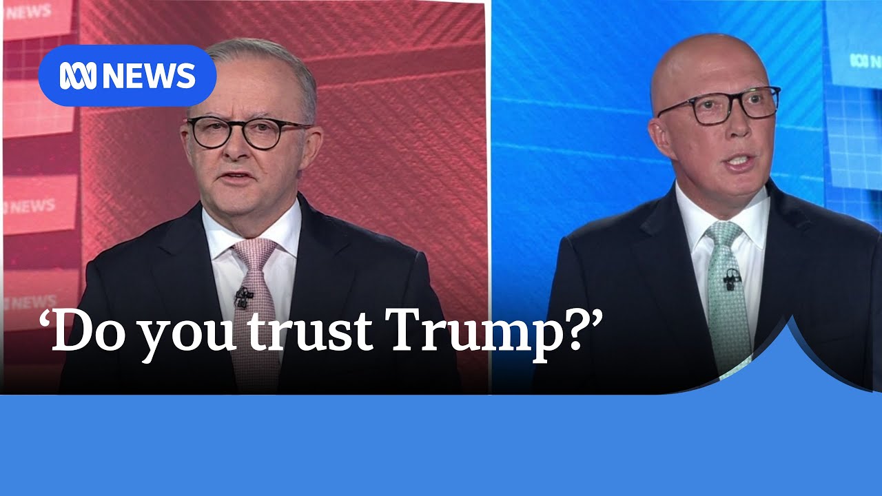 DEBATE MOMENT: Albanese and Dutton are asked if they trust Donald Trump, Xi Jinping | ABC NEWS