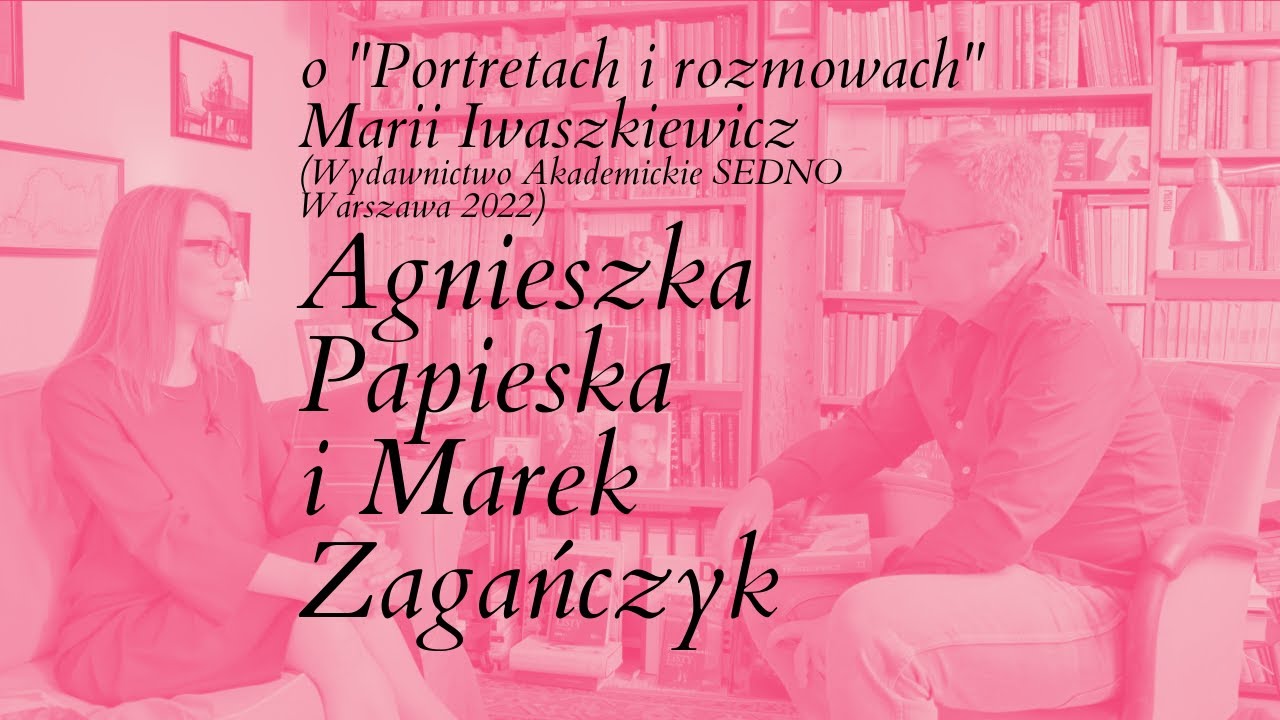 Maria Iwaszkiewicz i Agnieszka Papieska „Portrety i rozmowy”
