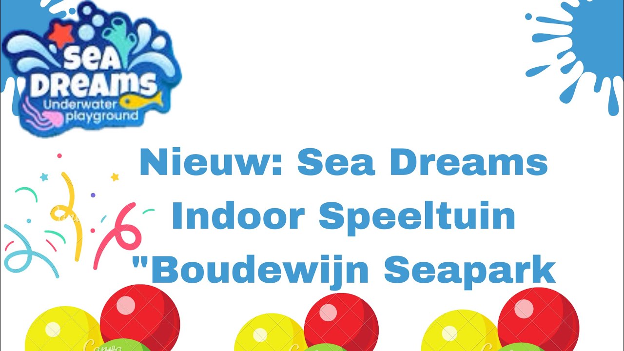 Nieuw in Boudewijn Seapark: Sea Dreams &ndash; Magische indoor speeltuin geopend!
