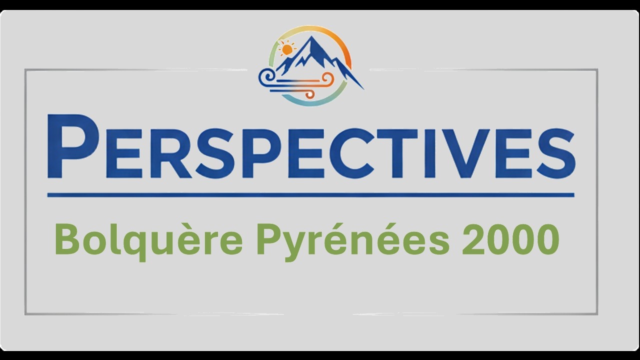 Perspectives Bolqu&egrave;re Pyr&eacute;n&eacute;es 2000