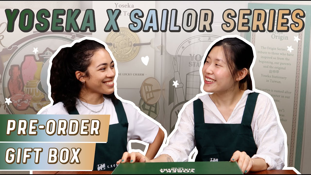 Unbox with Yoseka: Yoseka x Sailor Fountain Pen Series Pre-Order Gift Box