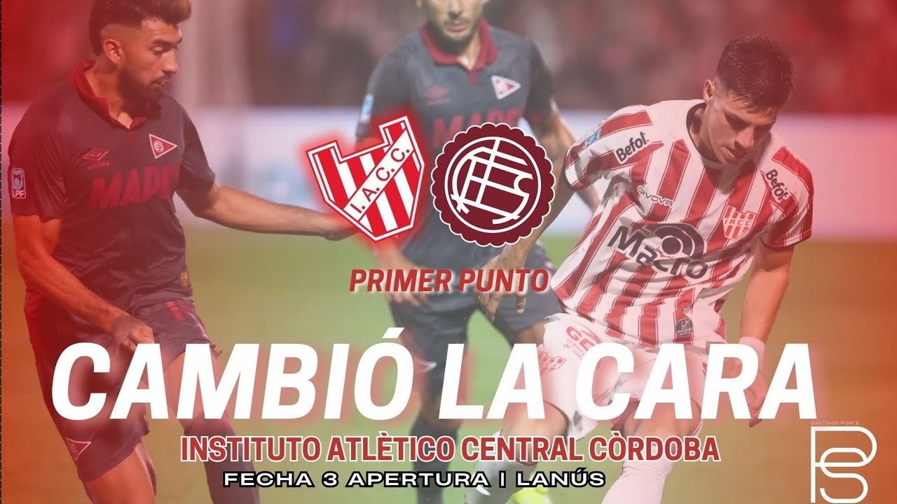 CAMBIÓ LA CARA | Análisis de Instituto 2-2 Lanús 