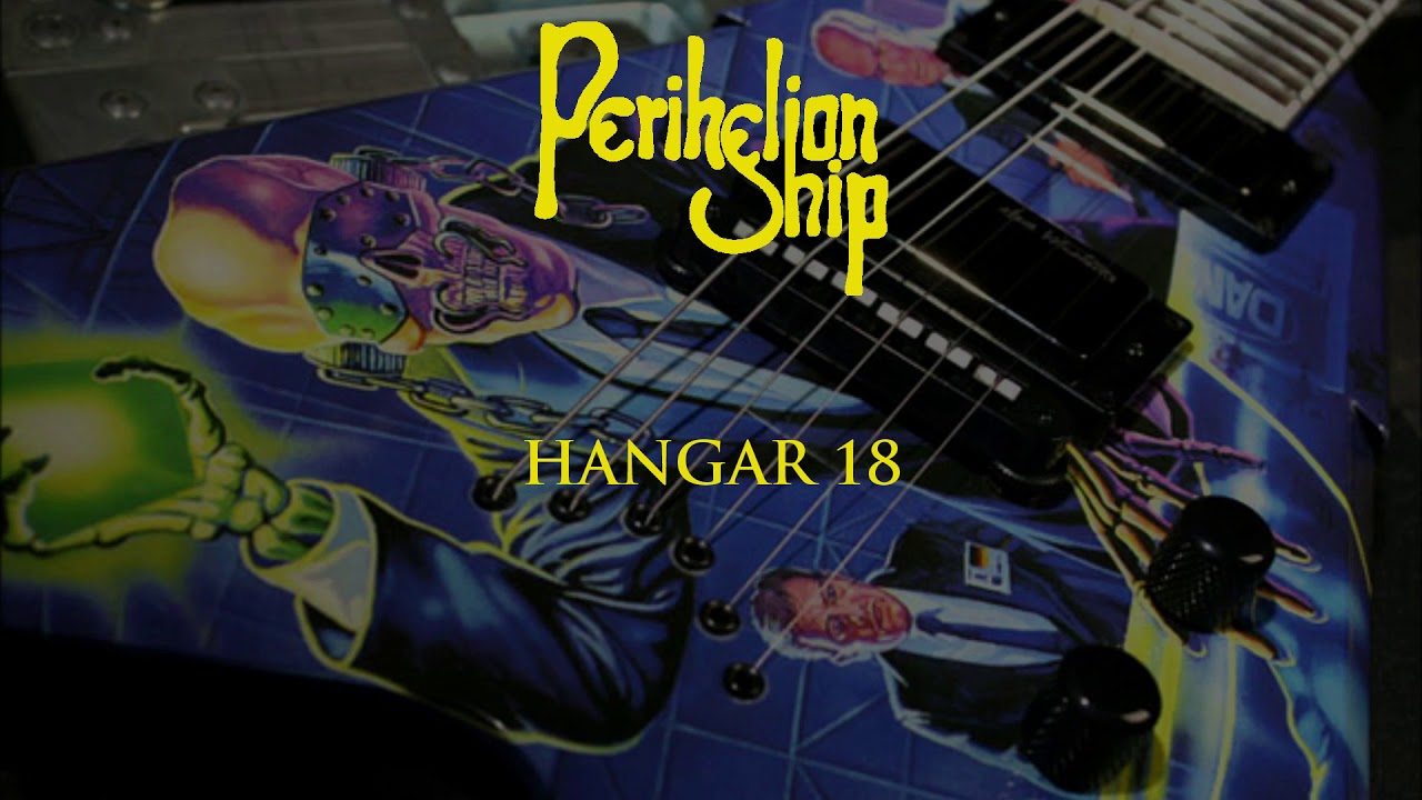 Perihelion Ship - Hangar 18 (Megadeth cover)