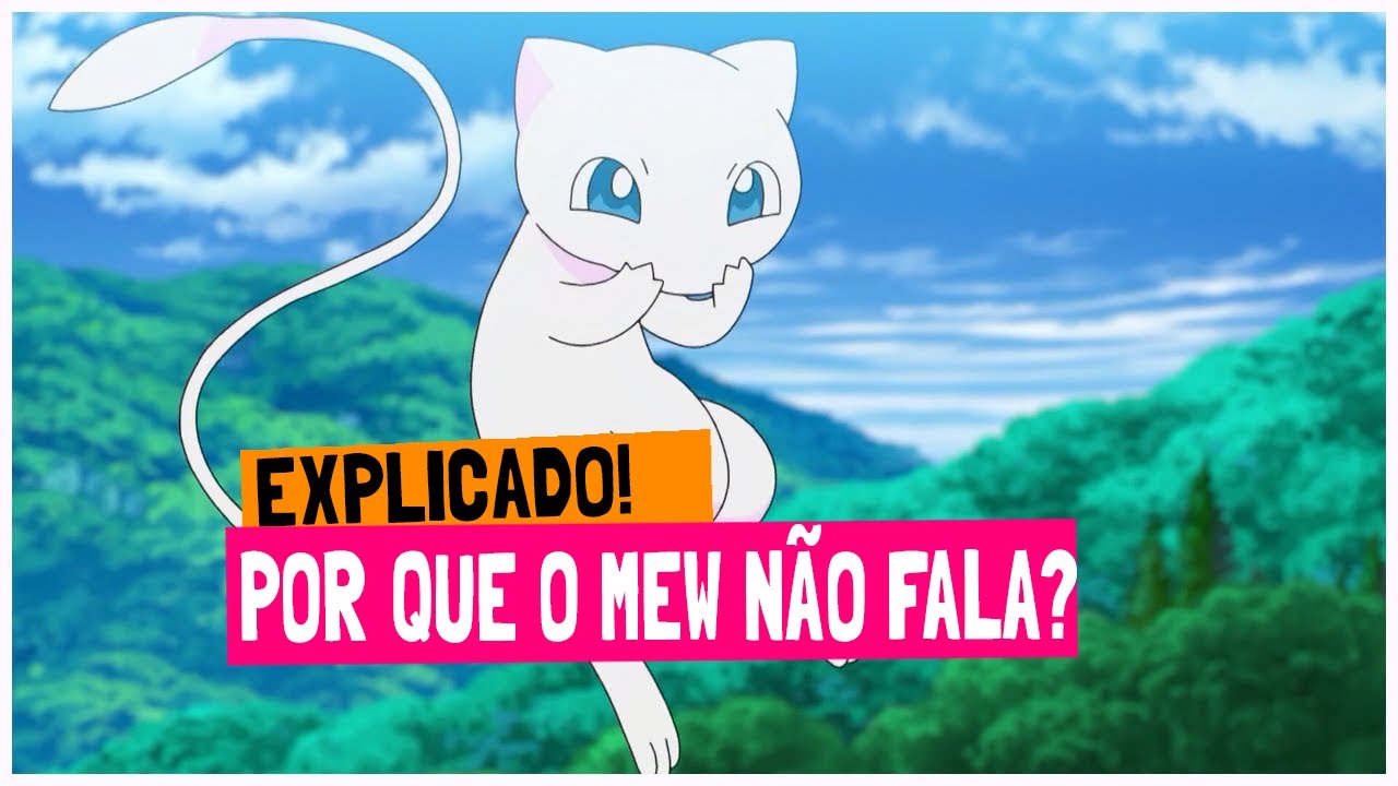 POR QUE O MEWTWO FALA E O MEW NÃO?