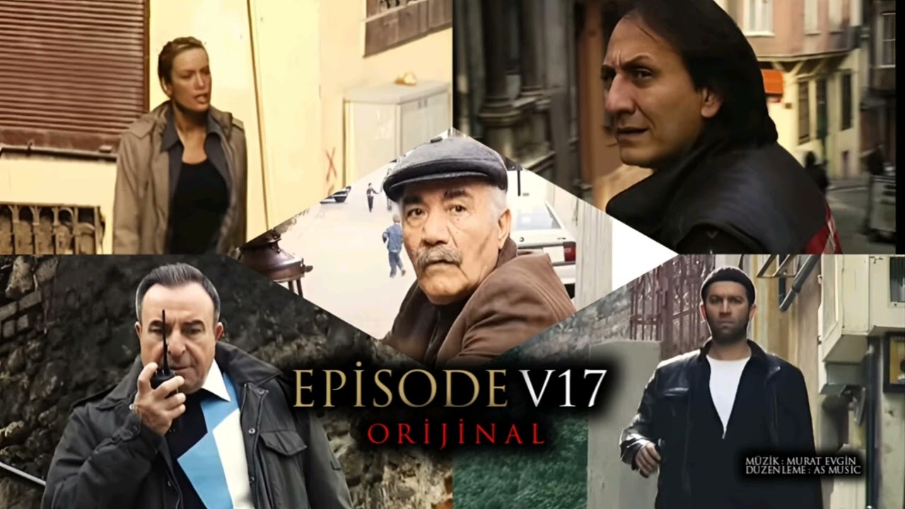 Arka Sokaklar - Episode V17 ( ORİJİNAL )