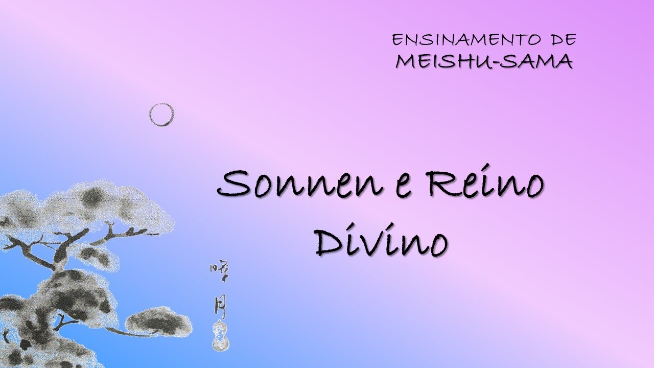 Ensinamento de Meishu Sama 1- 2023   Sonnen e Reino Divino