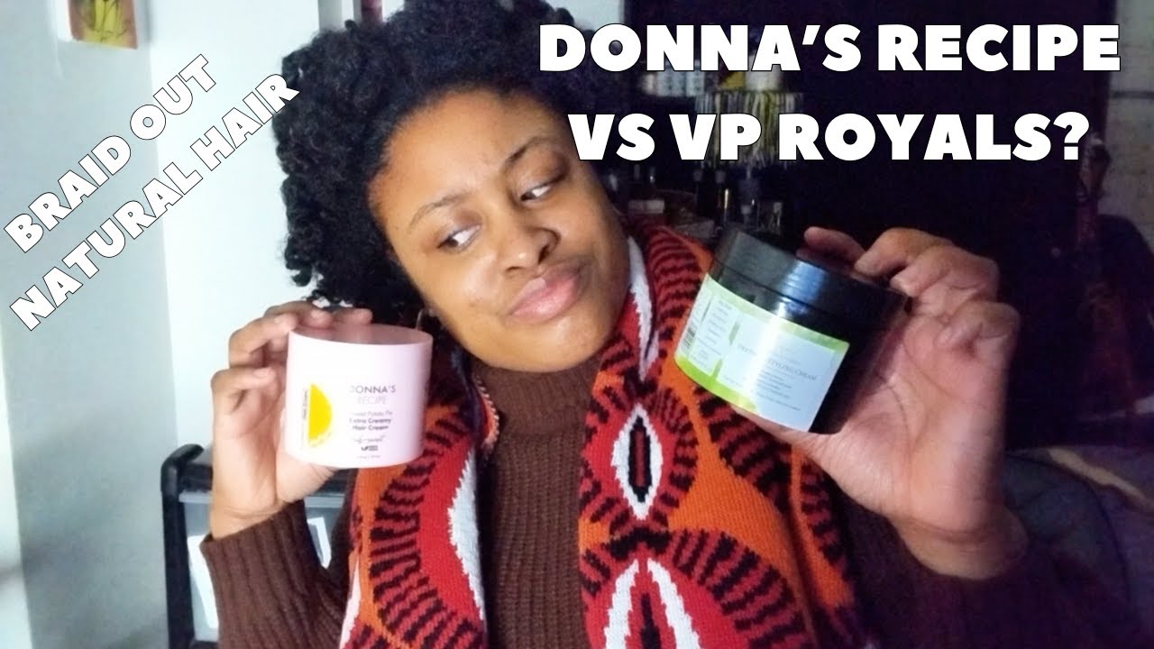 PRODUCT REVIEW | TABITHA BROWN DONNA'S RECIPE VS VP ROYALS | BRAID OUT