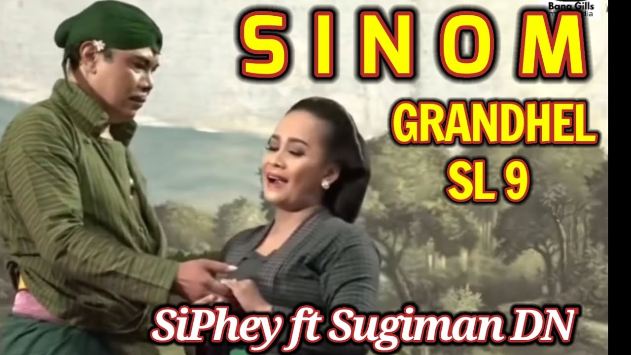 GANDRUNG RARA WILIS - MAHESA JENAR || SINOM GRANDHEL - KINANTHI SANDUNG SL 9 || SiPhe - Giman