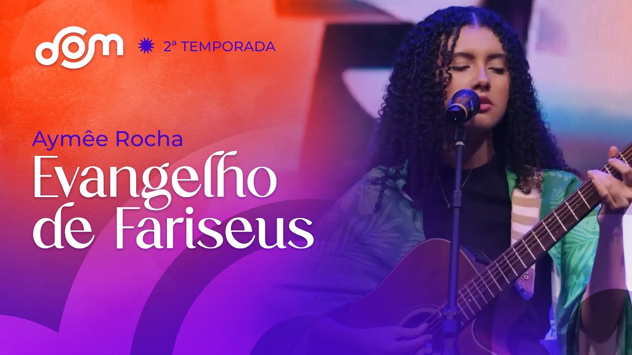Evangelho de Fariseus - Aymêe Rocha | Dom Reality - 2ª Temporada