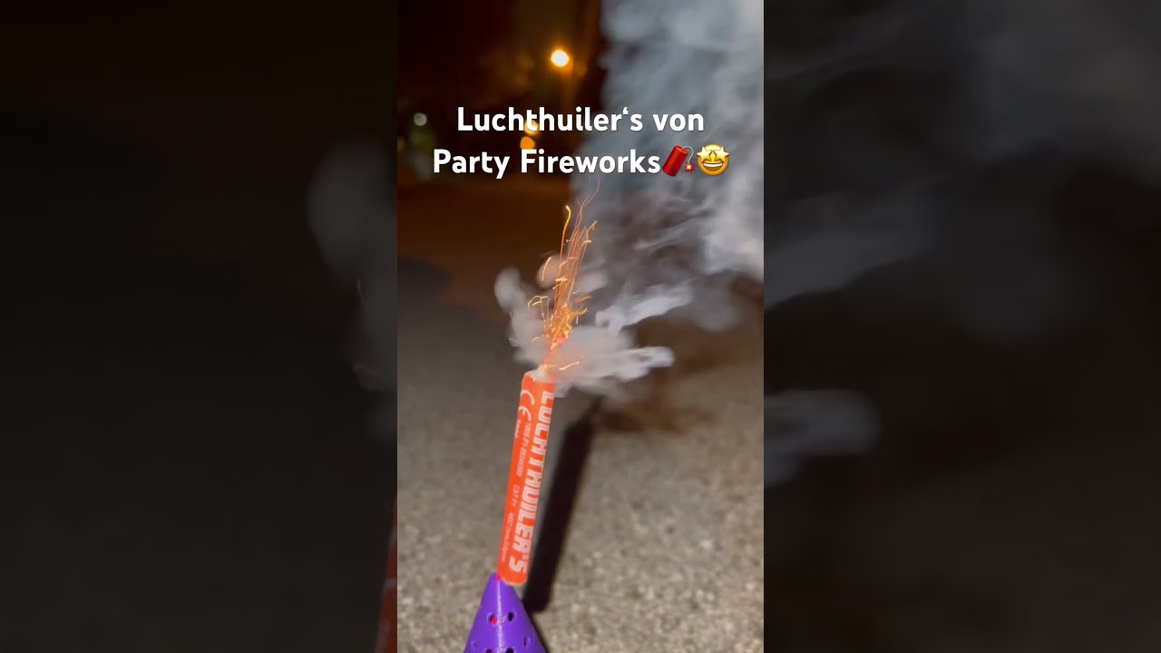 Luchthuiler&lsquo;s von Party Fireworks 🧨🤩#fireworks #pyrotechnica #experiment #pyro #feuer